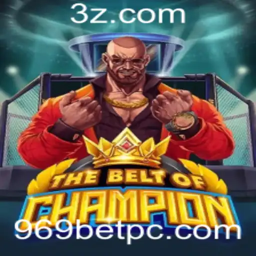 TheBeltOfChampion: Uma Nova Experiência de Jogo em 969bet